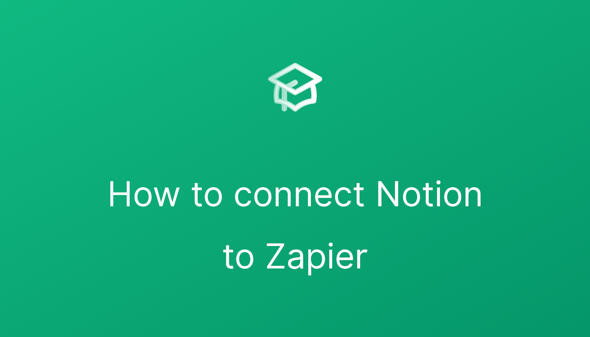 How to connect Notion to Zapier